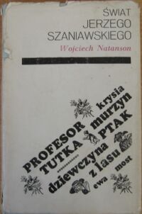 Miniatura okładki Natanson Wojciech Świat Jerzego Szaniawskiego.