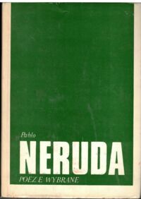 Miniatura okładki Neruda Pablo /przeł. Jan Zych/ Poezje wybrane. /wydanie dwujęzyczne/