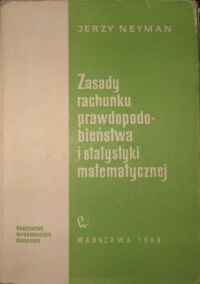 Miniatura okładki Neyman Jerzy Zasady rachunku prawdopodobieństwa i statystyki matematycznej.