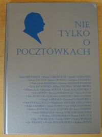 Miniatura okładki  Nie tylko o pocztówkach. Szkice dedykowane Profesorowi Pawłowi Banasiowi.