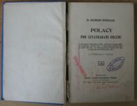 Zdjęcie nr 3 okładki Niedzielski Kazimierz Polacy pod sztandarami obcemi.
1)Saragossa i Somo Sierra 1808 r.
2)Wojna z Austryą 1809 r.
3)Kampanja z Rossyą 1812 r.
4)Oblężenie Gdańska 1813 r.
5)Lipsk 1813 r.
6)Chłop polski pod Worth 1870 r.
7)Lipowski pod Chateaudun 1870 r.
Z 18 rycinami w tekście.