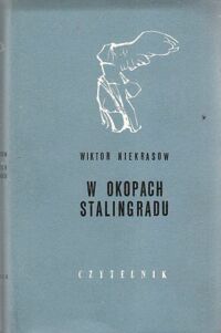 Miniatura okładki Niekrasow Wiktor W okopach Stalingradu. /Nike/