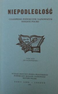 Miniatura okładki  Niepodległość. Czasopismo poświęcone najnowszym dziejom Polski. Tom XXIV (po wznowieniu).