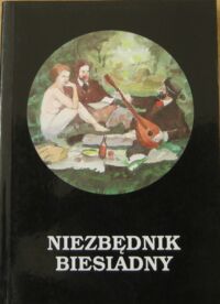 Miniatura okładki  Niezbędnik biesiadny. Część I.