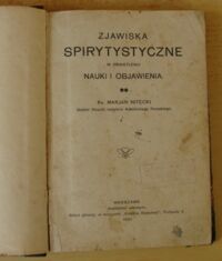 Zdjęcie nr 2 okładki Nitecki Marjan ks. Zjawiska spirytystyczne w oświetleniu nauki i objawienia.