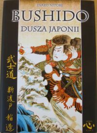 Miniatura okładki Nitobe Inazo Bushido - dusza Japonii. Wykład o sposobie myślenia Japończyków.