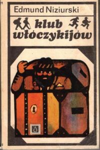 Miniatura okładki Niziurski Edmund Klub włóczykijów czyli trzynaście przygód stryja Dionizego i jego ekipy.