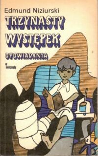 Miniatura okładki Niziurski Edmund Trzynasty występek. Opowiadania.