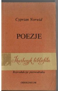 Miniatura okładki Norwid Cyprian Poezje. Reprodukcja z pierwodruku. /Skarbczyk Bibliofila/