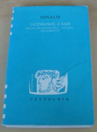 Miniatura okładki Novalis /oprac. J. Prokopiuk/ Uczniowie z Sais. Proza filozoficzna - studia - fragmenty. /Symposion/