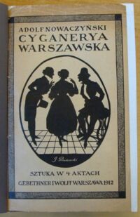 Zdjęcie nr 2 okładki Nowaczyński Adolf Cyganerya warszawska. Sztuka w czterech aktach.