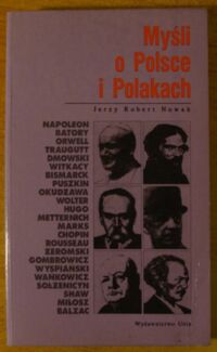 Miniatura okładki Nowak Jerzy Robert Myśli o Polsce i Polakach. /Biblioteka Polska/