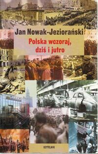 Miniatura okładki Nowak-Jeziorański Jan Polska wczoraj, dziś i jutro.