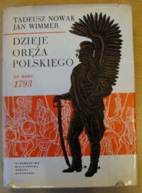 Miniatura okładki Nowak Tadeusz, Wimmer Jan Dzieje oręża polskiego do roku 1793. Tom I.