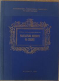 Zdjęcie nr 1 okładki Nowakowska-Kempna Iwona Polszczyzna kresowa na Śląsku.