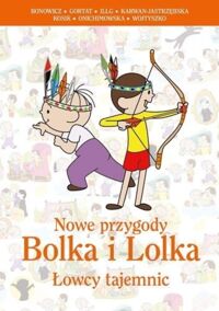 Miniatura okładki  Nowe przygody Bolka i Lolka. Łowcy tajemnic. 