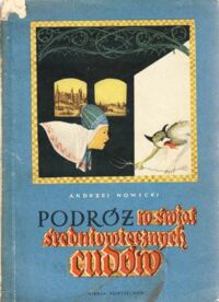 Miniatura okładki Nowicki Andrzej Podróż w świat średniowiecznych cudów.