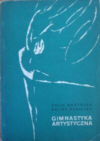 Miniatura okładki Nożyńska Zofia-Kubalska Halina Gimnastyka artystyczna.