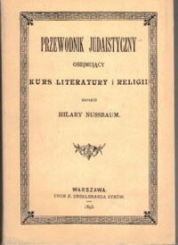 Miniatura okładki Nussbaum Hilary Przewodnik Judaistyczny obejmujący kurs literatury i religii.