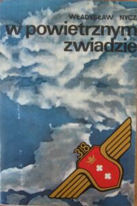 Miniatura okładki Nycz Władysław W powietrznym zwiadzie. 