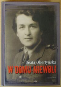 Miniatura okładki Obertyńska Beata (Rudzka Marta) W domu niewoli.