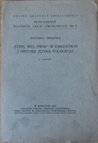 Miniatura okładki Obrębska Antonina "Stryj,Wuj,Swak" w dialektach i historji języka polskiego. /Monografje polskich cech gwarowych nr 5/