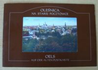 Miniatura okładki Obrębska-Kubik Danuta /wybóri oprac./ Oleśnica na starej pocztówce. Oels auf der alten postkarte.