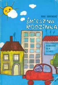 Miniatura okładki Obrenovic Rade Śmieszna rodzinka. Powieść dla dzieci. 