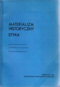 Miniatura okładki Ochocki Aleksander, Sarnowski Stefan /red./ Materializm historyczny. Etyka.