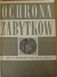 Miniatura okładki  Ochrona zabytków. Rok XIII. Nr 1-4(48-51).