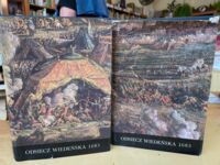 Miniatura okładki  Odsiecz Wiedeńska 1683. Wystawa jubileuszowa w Zamku Królewskim na Wawelu w trzechsetlecie bitwy. Tło historyczne i materiały źródłowe. T. I/II.