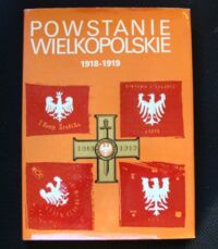 Miniatura okładki Olszewski Marian Powstanie Wielkopolskie 1918-1919.