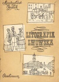 Miniatura okładki Opałek Mieczysław Litografia lwowska 1822-1860.