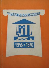 Miniatura okładki  Opera Wrocławska 1945-1970.