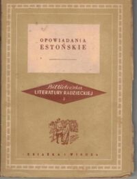 Miniatura okładki  Opowiadania estońskie. /Biblioteczka Literatury Radzieckiej 8/