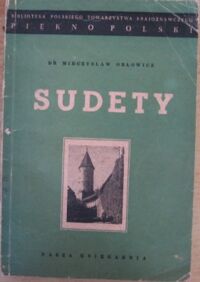 Miniatura okładki Orłowicz Mieczysław /opr./ Sudety. /Biblioteka PTK. Piękno Polski/