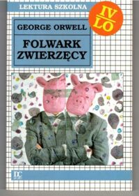 Miniatura okładki Orwell George Folwark zwierzęcy.