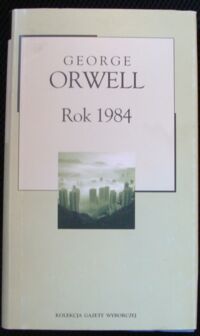 Miniatura okładki Orwell George Folwark zwierzęcy. /Kolekcja Gazety Wyborczej. Tom 19/