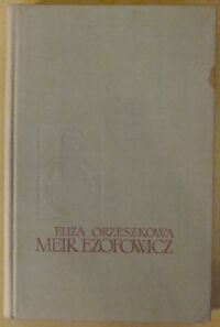 Miniatura okładki Orzeszkowa Eliza Meir Ezofowicz. Tom I-II w 1 vol. /Dzieła wybrane. Tom II/