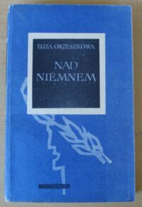 Miniatura okładki Orzeszkowa Eliza Nad Niemnem.