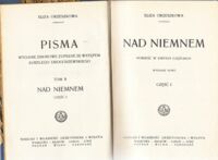 Miniatura okładki Orzeszkowa Eliza Nad Niemnem. Powieść w dwóch częściach. /Pisma. Wydanie zbiorowe zupełne ze wstępem Aurelego Drogoszewskiego. Tom II i III/