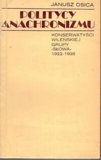 Miniatura okładki Osica Janusz Politycy anachronizmu. 