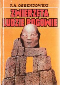 Miniatura okładki Ossendowski F. A. Zwierzęta Ludzie Bogowie.