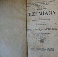 Zdjęcie nr 2 okładki Ovidius Naso P.  Przemiany.                        Przekład Brunona hr.Kicińskiego.
Opracował i wydał Jan Czubek.        