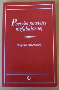 Miniatura okładki Owczarek Bogdan Poetyka powieści niefabularnej.