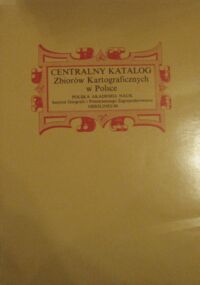 Zdjęcie nr 3 okładki Paćko T., Trzebiński W. /red. i oprac./ Centralny katalog Zbiorów Kartograficznych w Polsce. Zeszyt 5. Wieloarkuszowe mapy topograficzne ziem polskich. Część 1-2. Część 1 Tekst. Część 2 Ilustracje.