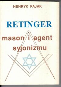 Miniatura okładki Pająk Henryk Retinger mason i agent syjonizmu.