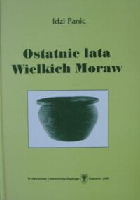 Miniatura okładki Panic Idzi Ostatnie lata Wielkich Moraw.