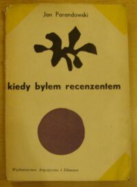 Miniatura okładki Parandowski Jan Kiedy byłem recenzentem.