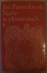 Miniatura okładki Parandowski Jan Niebo w płomieniach.